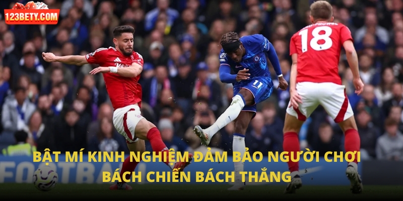 Bật mí kinh nghiệm đảm bảo người chơi bách chiến bách thắng